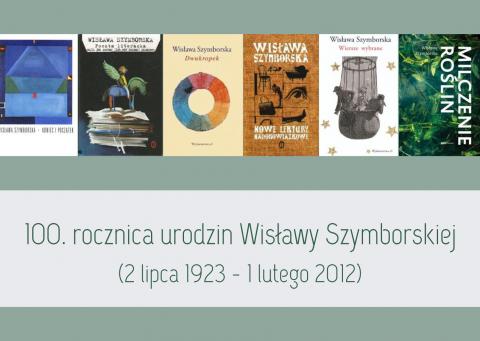 plakat promujący rocznicę urodzin polskiej noblistki -  Wisławy Szymborskiej