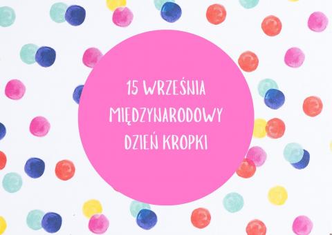 plakat promujący Międzynarodowy Dzień Kropki